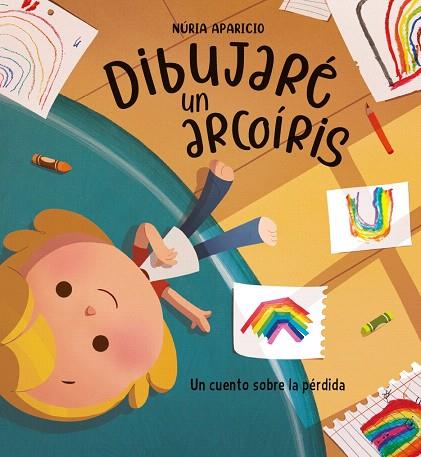 DIBUJARÉ UN ARCOÍRIS | 9788448862954 | APARICIO, NÚRIA | Llibreria Drac - Llibreria d'Olot | Comprar llibres en català i castellà online