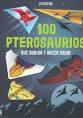 100 PTEROSAURIOS DOBLAR Y HACER VOLAR | 9781474944304 | SOSSELLA, DAVID | Llibreria Drac - Llibreria d'Olot | Comprar llibres en català i castellà online