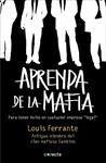 APRENDA DE LA MAFIA | 9788415431039 | FERRANTE, LOUIS | Llibreria Drac - Llibreria d'Olot | Comprar llibres en català i castellà online
