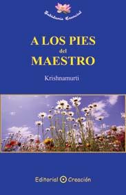 A LOS PIES DEL MAESTRO | 9788495919694 | KRISHNAMURTI | Llibreria Drac - Llibreria d'Olot | Comprar llibres en català i castellà online
