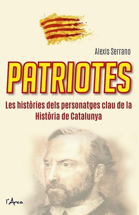 PATRIOTES | 9788494650529 | SERRANO, ALEXIS | Llibreria Drac - Llibreria d'Olot | Comprar llibres en català i castellà online