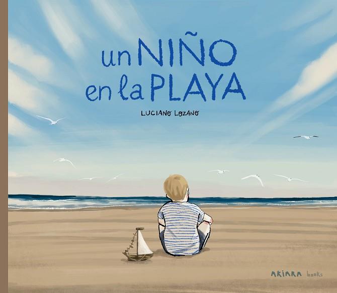 NIÑO EN LA PLAYA, UN | 9788418972416 | LOZANO, LUCIANO | Llibreria Drac - Llibreria d'Olot | Comprar llibres en català i castellà online