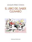LIBRO DEL SABER CULINARIO, EL | 9788420687841 | PEREZ, JOAQUIN | Llibreria Drac - Llibreria d'Olot | Comprar llibres en català i castellà online
