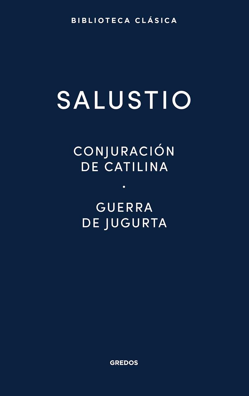 CONJURACION CATILINA / GUERRA JUGURTA / FRAGMENTOS DE LAS "HISTORIAS" | 9788424939090 | SALUSTIO | Llibreria Drac - Llibreria d'Olot | Comprar llibres en català i castellà online