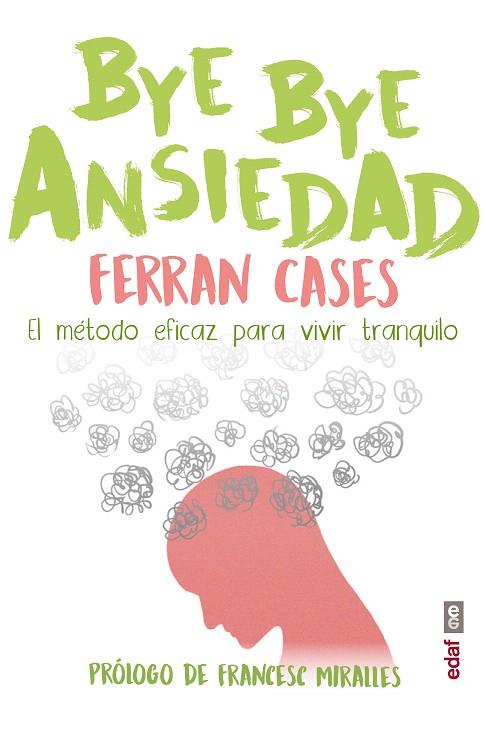 BYE BYE ANSIEDAD | 9788441440050 | CASES, FERRAN | Llibreria Drac - Llibreria d'Olot | Comprar llibres en català i castellà online