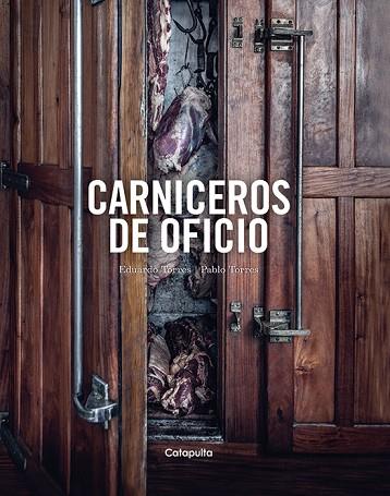 CARNICEROS DE OFICIO | 9789876376501 | TORRES, EDUARDO; TORRES, PABLO | Llibreria Drac - Librería de Olot | Comprar libros en catalán y castellano online