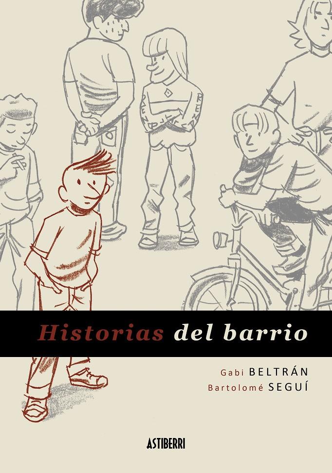 HISTORIAS DEL BARRIO | 9788415163350 | BELTRAN, GABI; SEGUI, BARTOLOME | Llibreria Drac - Llibreria d'Olot | Comprar llibres en català i castellà online