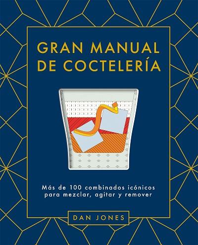 GRAN MANUAL DE COCTELERÍA | 9788419043078 | JONES, DAN | Llibreria Drac - Llibreria d'Olot | Comprar llibres en català i castellà online