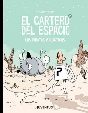 CARTERO DEL ESPACIO 2. LOS PIRATAS GALACTICOS, EL | 9788426146243 | PERREAULT, GUILLAUME | Llibreria Drac - Llibreria d'Olot | Comprar llibres en català i castellà online