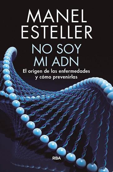 NO SOY MI ADN | 9788490568347 | ESTELLER, MANEL | Llibreria Drac - Llibreria d'Olot | Comprar llibres en català i castellà online