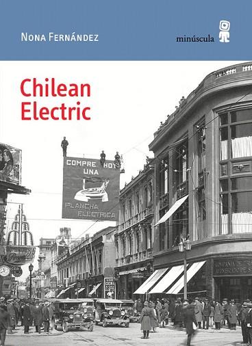 CHILEAN ELECTRIC | 9788494836619 | FERNÁNDEZ, NONA | Llibreria Drac - Llibreria d'Olot | Comprar llibres en català i castellà online