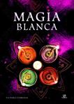 MAGIA BLANCA | 9788466228282 | FERRERAS, VICTORIA | Llibreria Drac - Llibreria d'Olot | Comprar llibres en català i castellà online