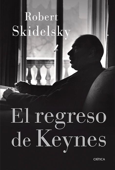 REGRESO DE KEYNES, EL | 9788498920338 | SKIDELSKY, ROBERT | Llibreria Drac - Llibreria d'Olot | Comprar llibres en català i castellà online