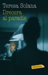 DRECERA AL PARADIS | 9788499303703 | SOLANA, TERESA | Llibreria Drac - Llibreria d'Olot | Comprar llibres en català i castellà online