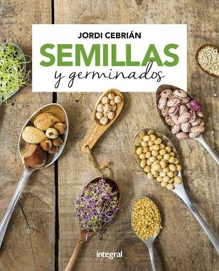 SEMILLAS Y GERMINADOS | 9788491181170 | CEBRIÁN, JORDI | Llibreria Drac - Llibreria d'Olot | Comprar llibres en català i castellà online