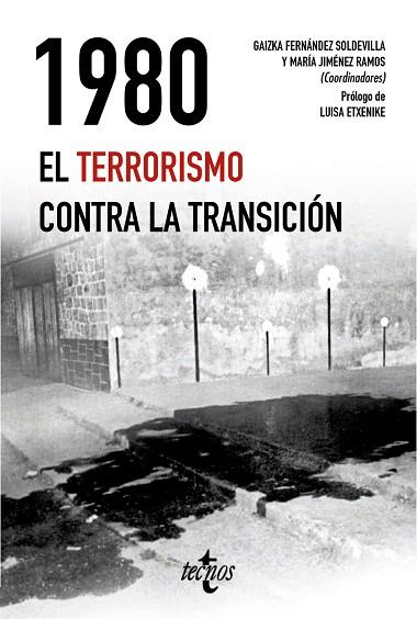 1980. EL TERRORISMO CONTRA LA TRANSICIÓN | 9788430979011 | FERNÁNDEZ, GAIZKA; JIMÉNEZ, MARÍA; ETXENIKE, LUISA; AVILÉS, JUAN; CASALS, XAVIER | Llibreria Drac - Llibreria d'Olot | Comprar llibres en català i castellà online