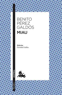 MIAU | 9788467059007 | PÉREZ GALDÓS, BENITO | Llibreria Drac - Llibreria d'Olot | Comprar llibres en català i castellà online