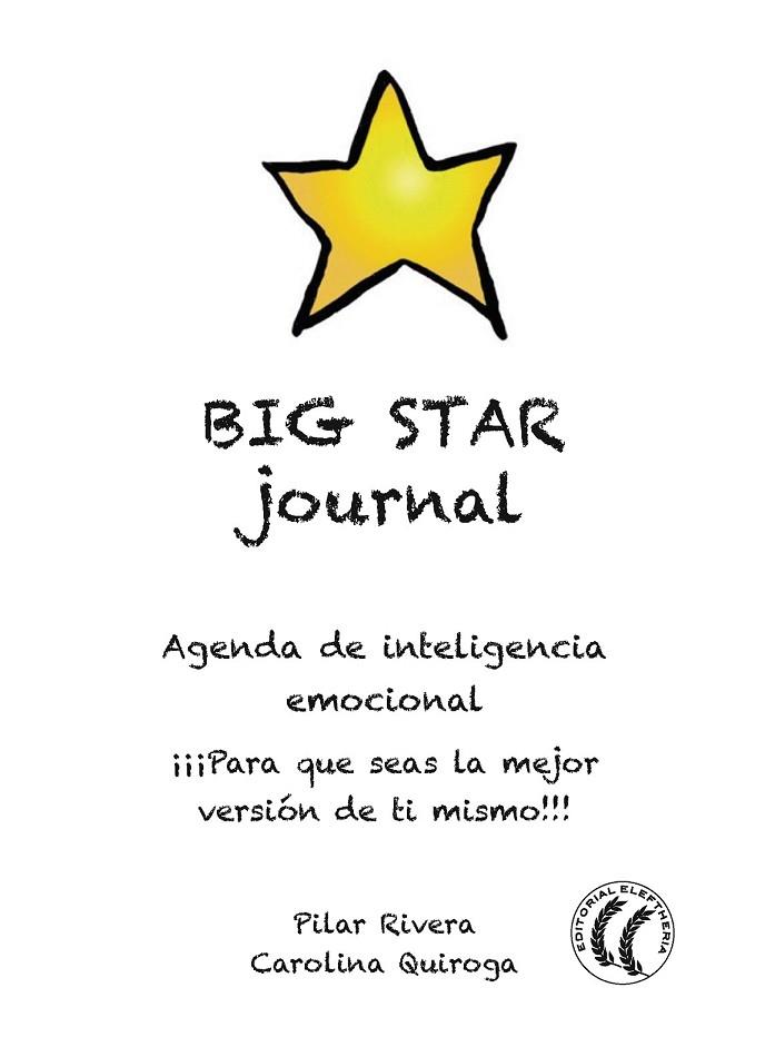BIG STAR JOURNAL AGENDA DE INTELIGENCIA EMOCIONAL | 9788494938788 | RIVERA, PILAR; QUIROGA, CAROLINA | Llibreria Drac - Llibreria d'Olot | Comprar llibres en català i castellà online
