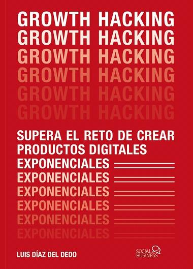GROWTH HACKING | 9788441541870 | DÍAZ, LUIS | Llibreria Drac - Llibreria d'Olot | Comprar llibres en català i castellà online