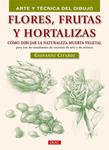 FLORES FRUTAS Y HORTALIZAS | 9788498741353 | CIVARDI, GIOVANNI | Llibreria Drac - Llibreria d'Olot | Comprar llibres en català i castellà online