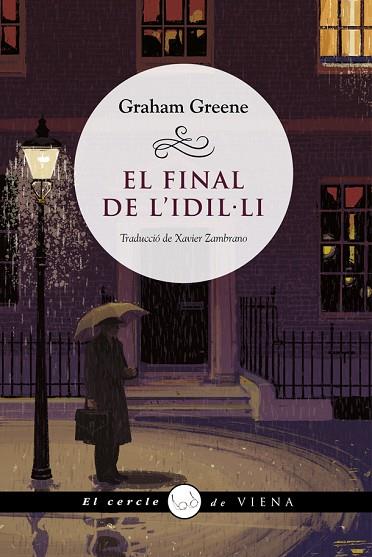 FINAL DE L'IDIL·LI, EL | 9788418908385 | GREENE, GRAHAM | Llibreria Drac - Llibreria d'Olot | Comprar llibres en català i castellà online