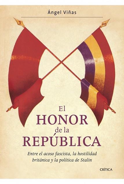 HONOR DE LA REPÚBLICA, EL | 9788498920994 | VIÑAS, ANGEL | Llibreria Drac - Llibreria d'Olot | Comprar llibres en català i castellà online
