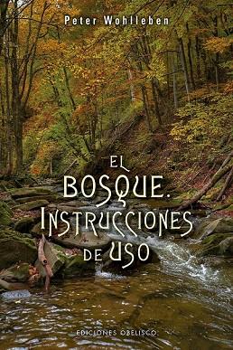 BOSQUE, EL. INSTRUCCIONES DE USO | 9788491113836 | WOHLLEBEN, PETER | Llibreria Drac - Llibreria d'Olot | Comprar llibres en català i castellà online