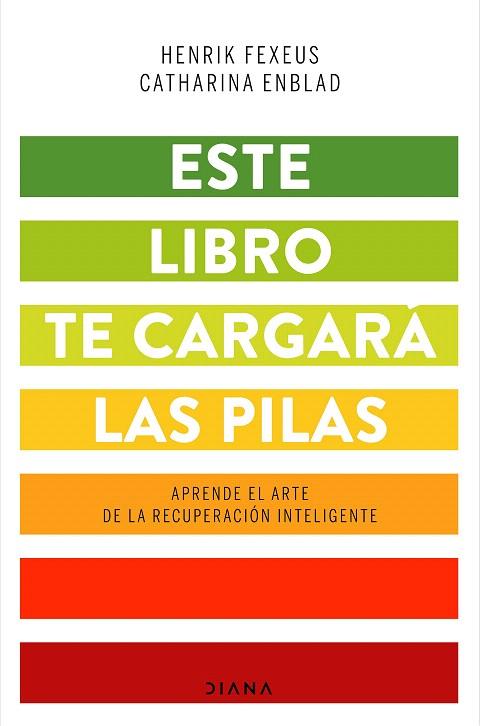 ESTE LIBRO TE CARGARÁ LAS PILAS | 9788418118043 | FEXEUS, HENRIK; ENBLAD, CATHARINA | Llibreria Drac - Llibreria d'Olot | Comprar llibres en català i castellà online
