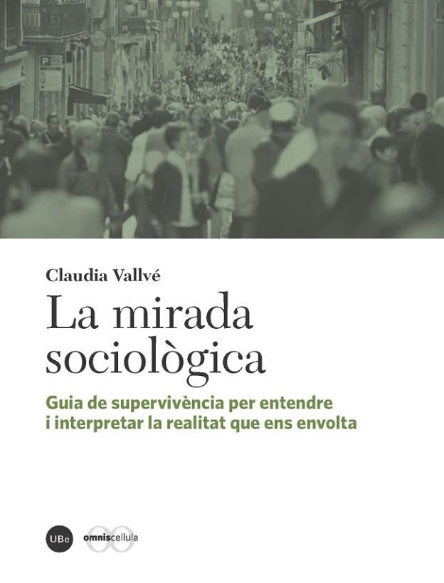 MIRADA SOCIOLÒGICA, LA | 9788447539345 | VALLVÉ CID, CLAUDIA | Llibreria Drac - Llibreria d'Olot | Comprar llibres en català i castellà online