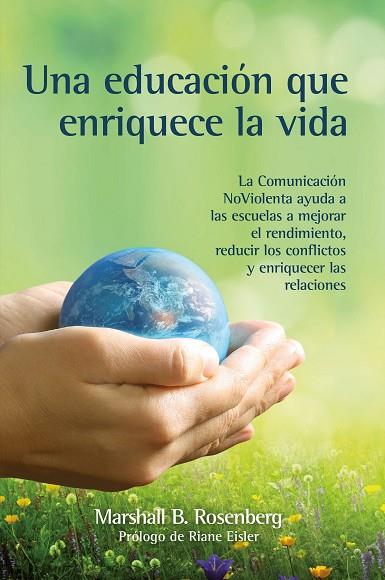 UNA EDUCACIÓN QUE ENRIQUECE LA VIDA | 9788412459418 | ROSENBERG, MARSHALL B. | Llibreria Drac - Llibreria d'Olot | Comprar llibres en català i castellà online