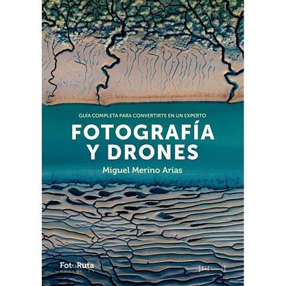 FOTOGRAFÍA Y DRONES | 9788415131878 | MERINO, MIGUEL | Llibreria Drac - Librería de Olot | Comprar libros en catalán y castellano online