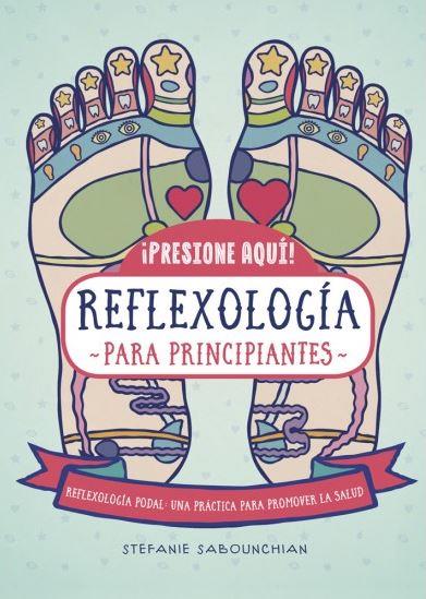 REFLEXOLOGIA PARA PRINCIPIANTES | 9788470823169 | SABOUNCHIAN, STEFANIE | Llibreria Drac - Llibreria d'Olot | Comprar llibres en català i castellà online