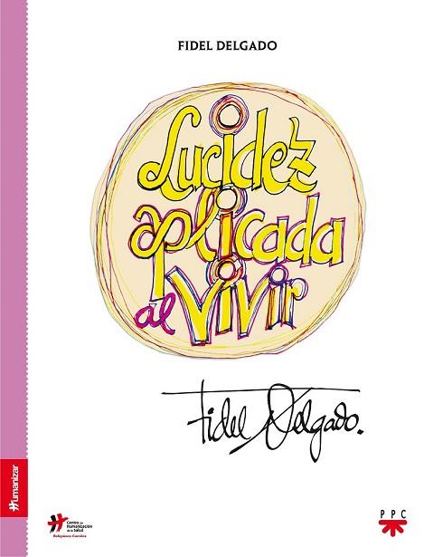 LUCIDEZ APLICADA AL VIVIR | 9788428830041 | DELGADO, FIDEL | Llibreria Drac - Llibreria d'Olot | Comprar llibres en català i castellà online