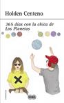 365 DÍAS CON LA CHICA DE LOS PLANETAS | 9788483657935 | CENTENO, HOLDEN | Llibreria Drac - Librería de Olot | Comprar libros en catalán y castellano online