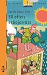 50 OFICIS ESBOJARRATS ( VAIXELL DE VAPOR TARONJA ) | 9788466137331 | SALA I VILA, CARLES | Llibreria Drac - Llibreria d'Olot | Comprar llibres en català i castellà online