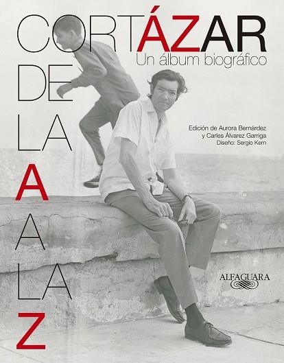 CORTÁZAR DE LA A A LA Z | 9788420415932 | CORTÁZAR, JULIO | Llibreria Drac - Llibreria d'Olot | Comprar llibres en català i castellà online