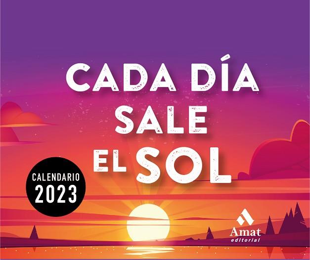 CALENDARIO 2023 CADA DIA SALE EL SOL | 9788419341143 | AA.DD. | Llibreria Drac - Llibreria d'Olot | Comprar llibres en català i castellà online