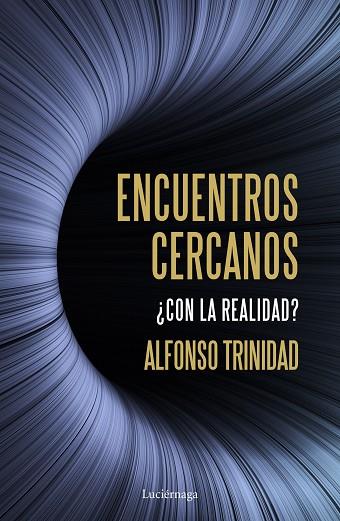 ENCUENTROS CERCANOS ¿CON LA REALIDAD? | 9788419164254 | TRINIDAD, ALFONSO | Llibreria Drac - Llibreria d'Olot | Comprar llibres en català i castellà online