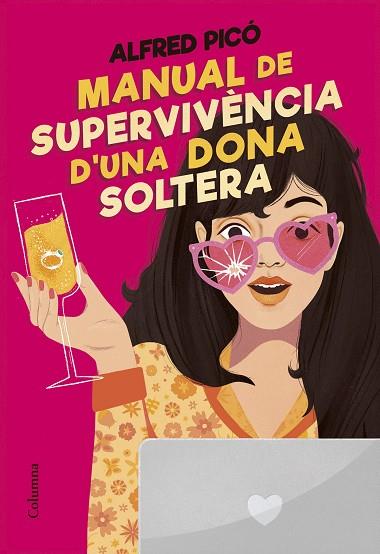 MANUAL DE SUPERVIVÈNCIA D'UNA DONA SOLTERA | 9788466431415 | PICÓ, ALFRED | Llibreria Drac - Llibreria d'Olot | Comprar llibres en català i castellà online
