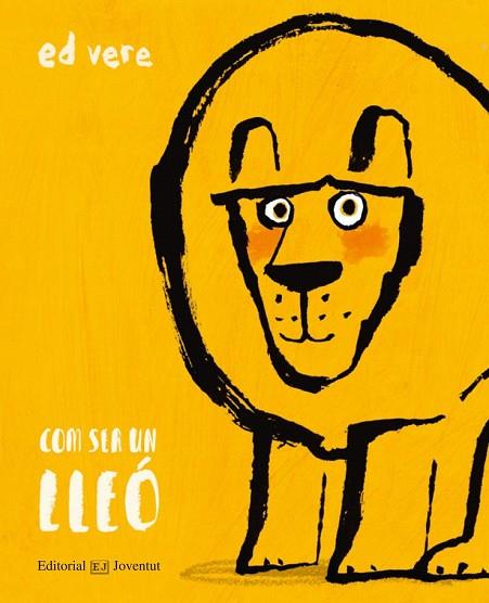 COM SER UN LLEÓ | 9788426144898 | VERE, ED | Llibreria Drac - Librería de Olot | Comprar libros en catalán y castellano online