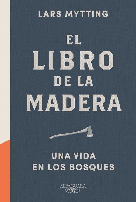 LIBRO DE LA MADERA, EL | 9788420424149 | MYTTING, LARS | Llibreria Drac - Llibreria d'Olot | Comprar llibres en català i castellà online