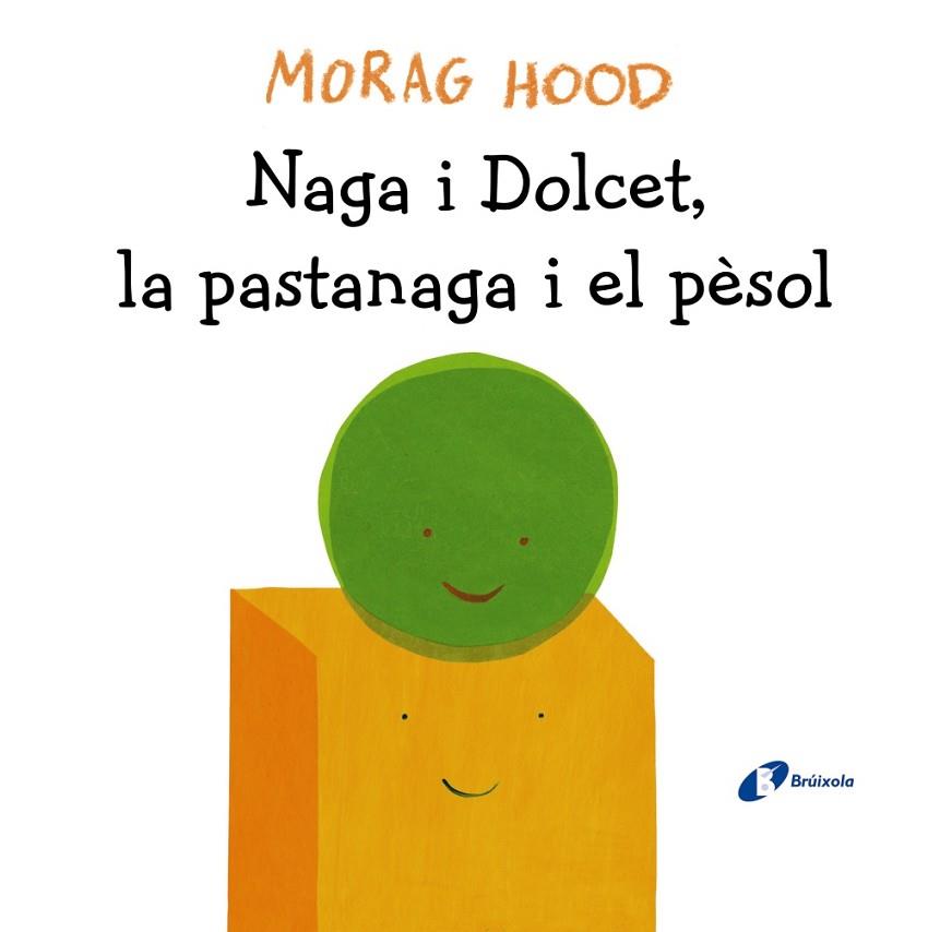 NAGA I DOLCET LA PASTANAGA I EL PÈSOL | 9788499069128 | HOOD, MORAG | Llibreria Drac - Llibreria d'Olot | Comprar llibres en català i castellà online