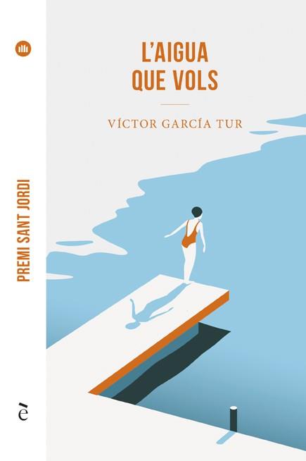 AIGUA QUE VOLS, L' | 9788441232280 | GARCÍA TUR, VÍCTOR | Llibreria Drac - Llibreria d'Olot | Comprar llibres en català i castellà online