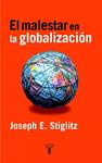MALESTAR EN LA GLOBALIZACION, EL | 9788430604784 | STIGLITZ, JOSEPH E. | Llibreria Drac - Librería de Olot | Comprar libros en catalán y castellano online