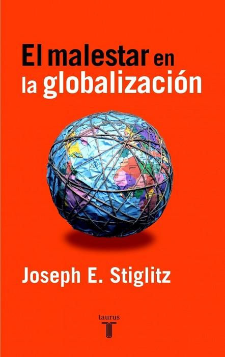 MALESTAR EN LA GLOBALIZACION, EL | 9788430604784 | STIGLITZ, JOSEPH E. | Llibreria Drac - Llibreria d'Olot | Comprar llibres en català i castellà online