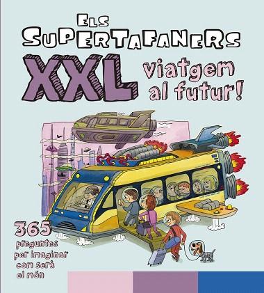 SUPERTAFANERS XXL VIATGEM AL FUTUR, ELS | 9788499743509 | AA.DD | Llibreria Drac - Llibreria d'Olot | Comprar llibres en català i castellà online