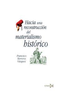 HACIA UNA RECONSTRUCCION DEL MATERIALISMO HISTORICO | 9788470904554 | HERREROS, FRANCISCO | Llibreria Drac - Llibreria d'Olot | Comprar llibres en català i castellà online