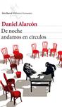 DE NOCHE ANDAMOS EN CÍRCULOS | 9788432222511 | ALARCÓN, DANIEL | Llibreria Drac - Llibreria d'Olot | Comprar llibres en català i castellà online