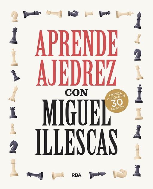 APRENDE AJEDREZ CON MIGUEL ILLESCAS | 9788491876045 | ILLESCAS, MIGUEL | Llibreria Drac - Librería de Olot | Comprar libros en catalán y castellano online