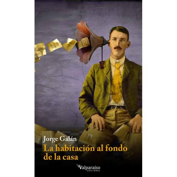 HABITACIÓN AL FONDO DE LA CASA, LA | 9788494103698 | GALÁN, JORGE | Llibreria Drac - Llibreria d'Olot | Comprar llibres en català i castellà online